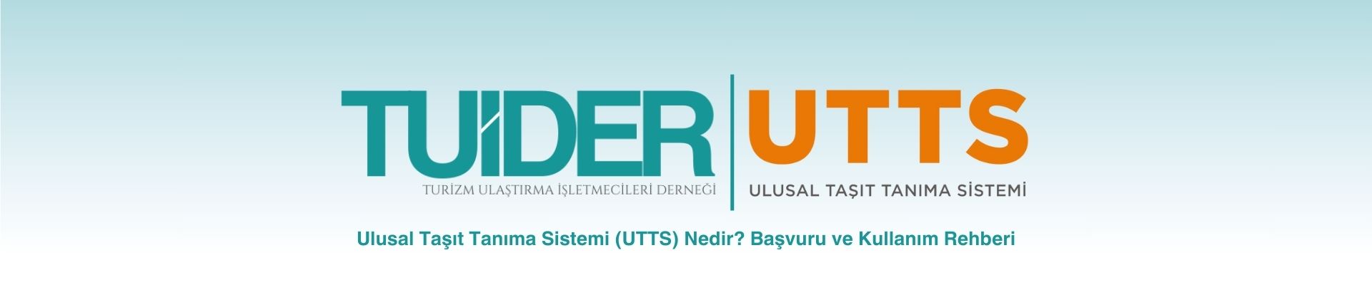 Ulusal Taşıt Tanıma Sistemi (UTTS) Nedir Başvuru ve Kullanım Rehberi